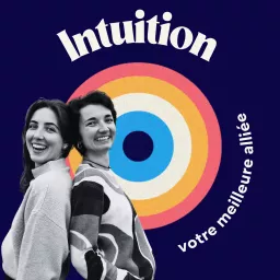 Intuition au quotidien (ex Intuition : votre meilleure alliée)