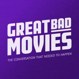 Great Bad Movies Podcast artwork