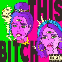 This Bitch Podcast artwork