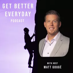 Get Better Everyday Podcast artwork