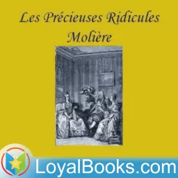 Les Précieuses ridicules by Molière