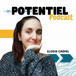 Potentiel : le podcast n°1 pour les atypiques