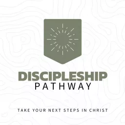 The Discipleship Pathway Podcast artwork