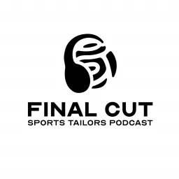 Final Cut | Podcast da Sports Tailors