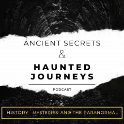 Ancient Secrets and Haunted Journeys