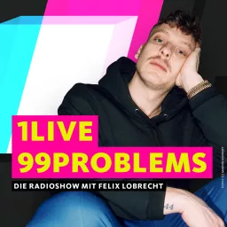 1LIVE 99 Problems mit Felix Lobrecht Podcast artwork