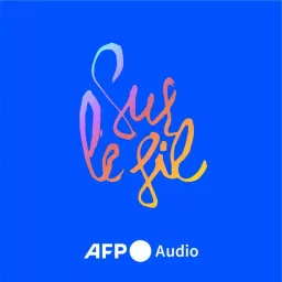 Les podcasts de l’AFP