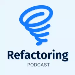 Refactoring Podcast