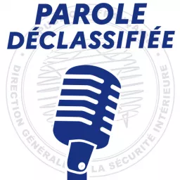 DGSI : Parole déclassifiée Podcast artwork