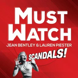 Must Watch: Scandals! Podcast artwork