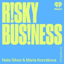 Risky Business with Nate Silver and Maria Konnikova Podcast artwork