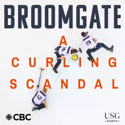 Broomgate: A Curling Scandal Podcast artwork