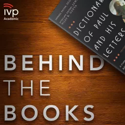 Behind the Books: A Podcast From IVP Academic