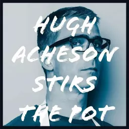 Hugh Acheson Stirs The Pot Podcast artwork