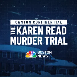 The Karen Read Murder Trial: Canton Confidential Podcast artwork