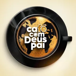 Café Com Deus Pai | Podcast oficial artwork