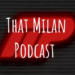 That Milan Podcast artwork
