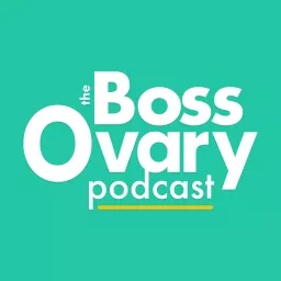 Boss Ovary Podcast artwork