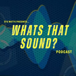 What's That Sound? Podcast artwork