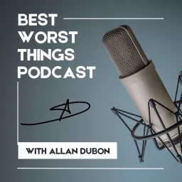 Best Worst Things Podcast artwork