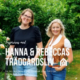 Hanna och Rebeccas trädgårdsliv