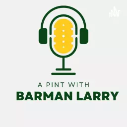 Pint with Barman Larry Podcast artwork