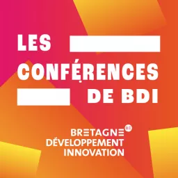 Les Conférences de Bretagne Développement Innovation Podcast artwork