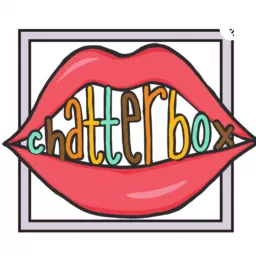 Chatterbox Podcast artwork