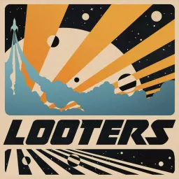 LOOTERS Podcast artwork