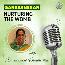 GarbSanskar – Nurturing the womb Podcast artwork