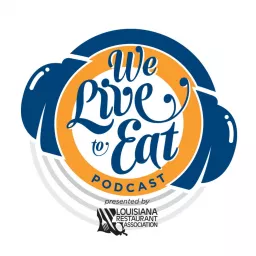 We Live To Eat Podcast artwork