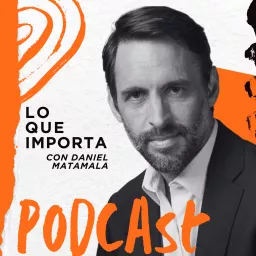 Lo Que Importa con Daniel Matamala