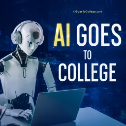 AI Goes to College Podcast artwork