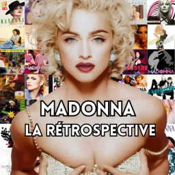 Madonna, la rétrospective Podcast artwork