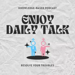 Enjoy Daily Talk Podcast artwork