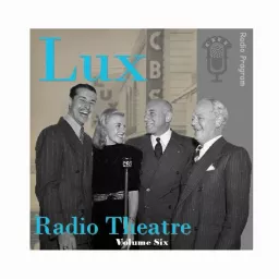 The Lux Radio Theater!