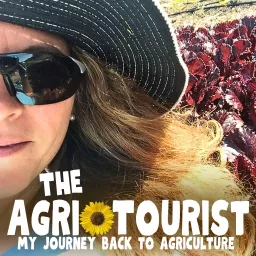 The Agri-Tourist, My Journey Back to Agriculture Podcast artwork