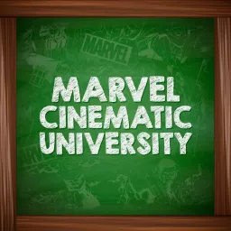 Marvel Cinematic University Podcast artwork
