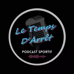 Le Temps D'Arrêt Podcast artwork