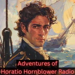 Adventures of Horatio Hornblower Radio Podcast artwork