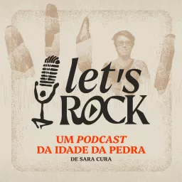 Let's Rock - Um podcast da Idade da Pedra