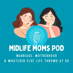 Midlife Moms Pod Podcast artwork