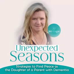 Unexpected Seasons| dementia caregiver, parent with dementia, dementia support