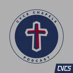 CVCS Chapels Podcast artwork