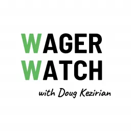 Wager Watch with Doug Kezirian Podcast artwork