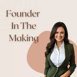 Founder In The Making Podcast artwork