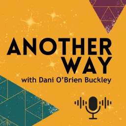 Another Way with Dani Podcast artwork