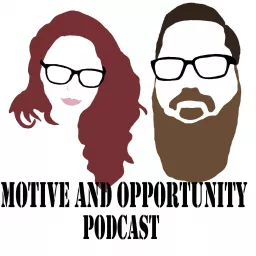 Motive and Opportunity Podcast artwork