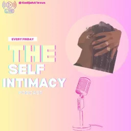 The Self Intimacy Podcast