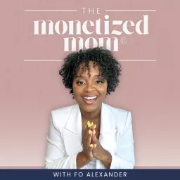 The Monetized Mom: Digital Marketing & Sales Strategies For Christian Moms In Online Business